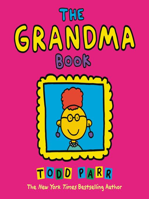 Title details for The Grandma Book by Todd Parr - Wait list